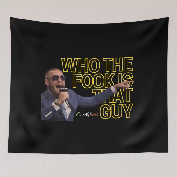 Item preview, CONOR MCGREGOR - WHO THE FOOK IS THAT GUY QUOTE designed and sold by HeavyLiftGift.