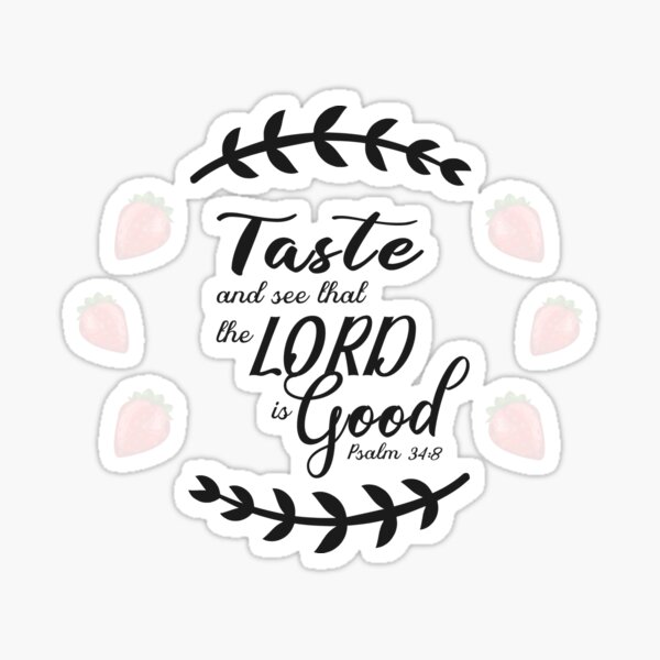 psalm34-taste-and-see-sticker-for-sale-by-familycurios-redbubble