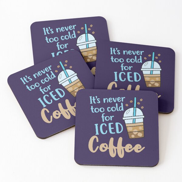 Item preview, It's Never Too Cold for Iced Coffee Cold Brew  designed and sold by jaygo.
