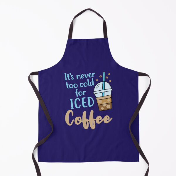 Item preview, It's Never Too Cold for Iced Coffee Cold Brew  designed and sold by jaygo.
