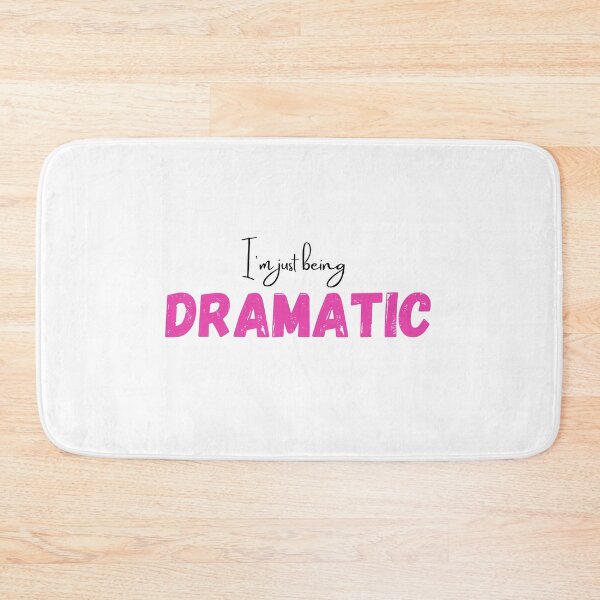 Item preview,  I'm just being DRAMATIC designed and sold by NomadMessenger.