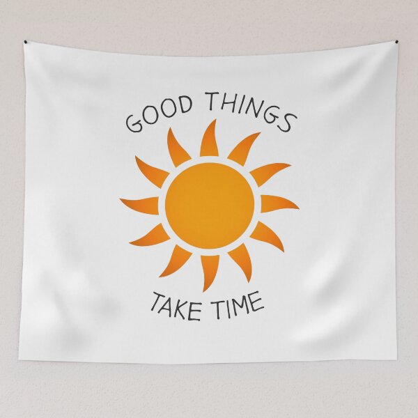 Item preview, Good Things Take Time Life Motivation Inspirational Quote designed and sold by sillyquestions.