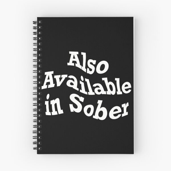 Item preview, Also Available in Sober, funny drinking quote designed and sold by ToriaScarlett.