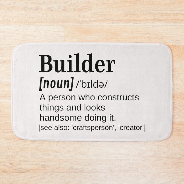 Item preview, Builder Funny Definition Constructs Things and Looks Handsome  designed and sold by DefinitionX.