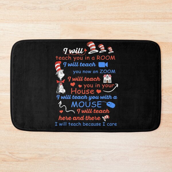 Item preview, I Will Teach In A Room I Will Teach You Now On Zoom I Will Teach You In Your House I Will Teach You With A Mouse I Will Teach Here And There I Will Teach Because I Care designed and sold by cartbool.