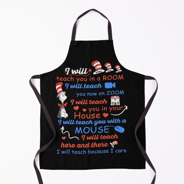 Item preview, I Will Teach In A Room I Will Teach You Now On Zoom I Will Teach You In Your House I Will Teach You With A Mouse I Will Teach Here And There I Will Teach Because I Care designed and sold by cartbool.