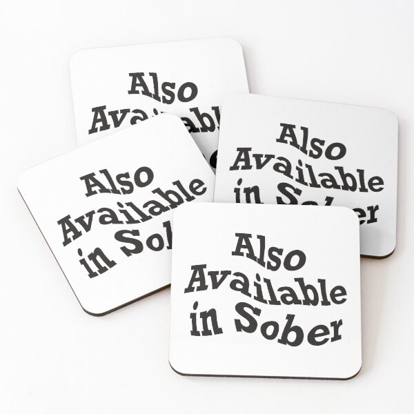 Item preview, Also Available in Sober, funny drinking quote designed and sold by ToriaScarlett.