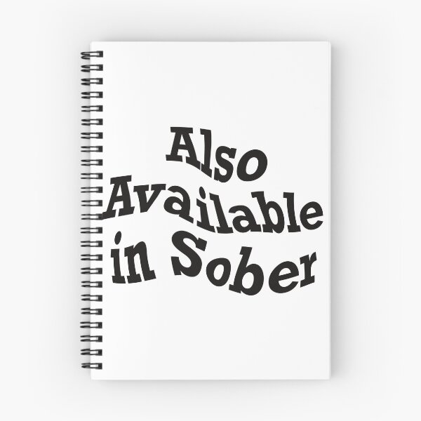 Item preview, Also Available in Sober, funny drinking quote designed and sold by ToriaScarlett.
