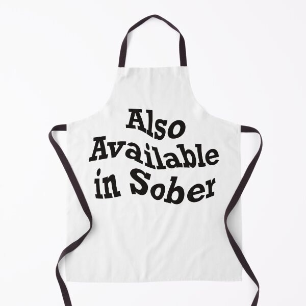 Item preview, Also Available in Sober, funny drinking quote designed and sold by ToriaScarlett.