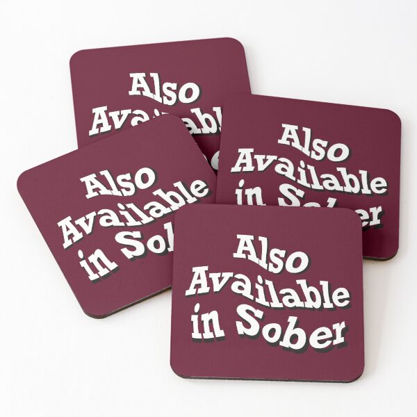 Item preview, Also Available in Sober, funny drinking quote designed and sold by ToriaScarlett.