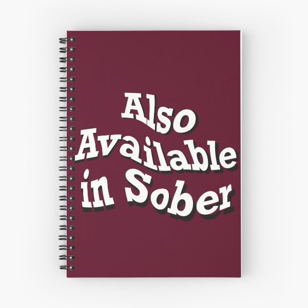 Item preview, Also Available in Sober, funny drinking quote designed and sold by ToriaScarlett.