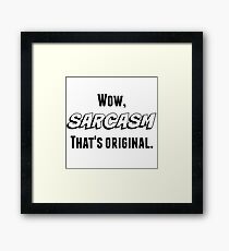 Sarcasm (Black Text) Framed Print