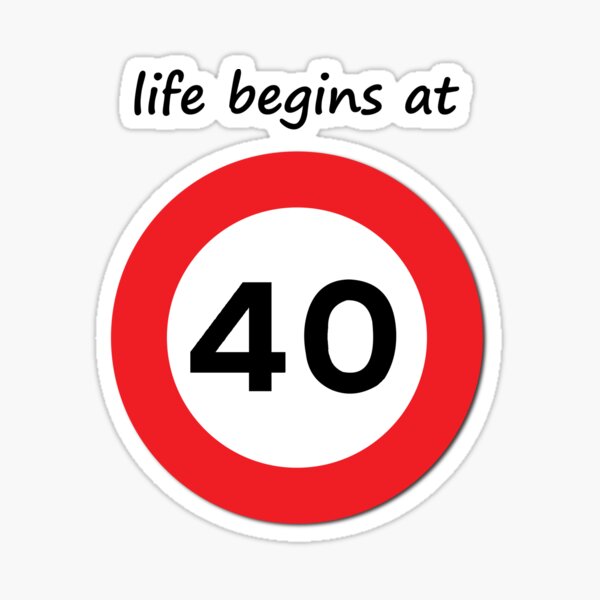 life-begins-at-40-sticker-by-linesdesigns-redbubble