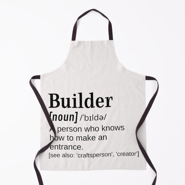 Item preview, Builder Funny Definition Knows How to Make and Entrance designed and sold by DefinitionX.