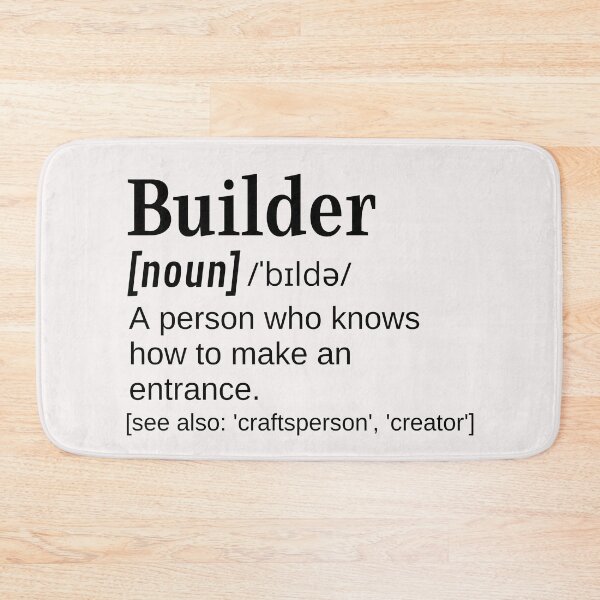 Item preview, Builder Funny Definition Knows How to Make and Entrance designed and sold by DefinitionX.