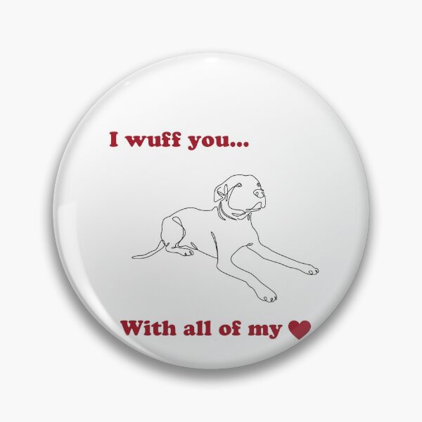 Item preview, I Wuff You With All Of My Heart designed and sold by FunkyTowns.
