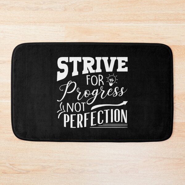 Item preview, Strive For Progress, Not Perfection designed and sold by WiBto.