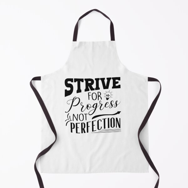 Item preview, Strive For Progress, Not Perfection designed and sold by WiBto.
