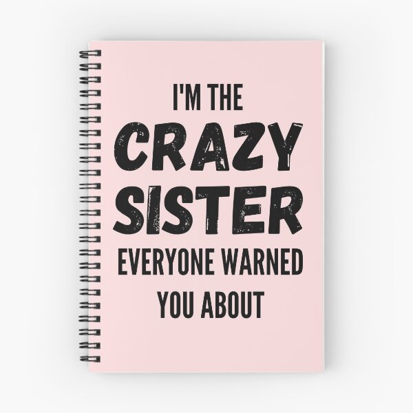 Item preview, I'm The Crazy Sister Everyone Warned You About designed and sold by thebreeze09.