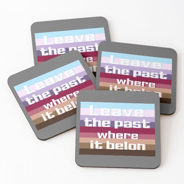 Item preview, leave the past where it belon designed and sold by artlaila.
