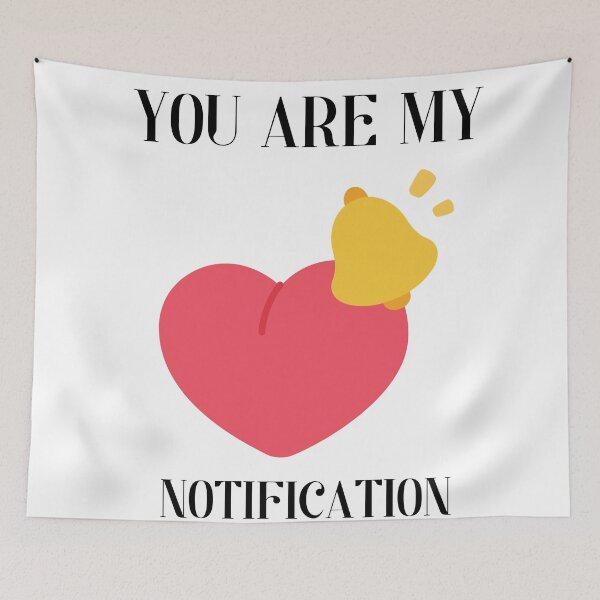 Item preview, You Are My Favorite Notification designed and sold by Martin-bivert.