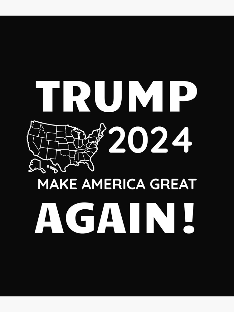 trump-2024-make-america-great-again-poster-by-smilehunter-redbubble