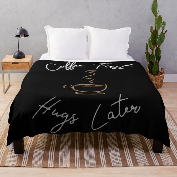 Item preview, Coffee First, Hugs Later designed and sold by Legit Hooligan.