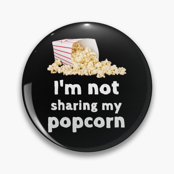 Item preview, Not Sharing My Popcorn Funny Foodie Shirt Laugh Joke Food Hungry Snack Gift Sarcastic Happy Fun Introvert Awkward Geek Hipster Silly Inspirational Motivational Birthday Present designed and sold by EpsilonEridani.