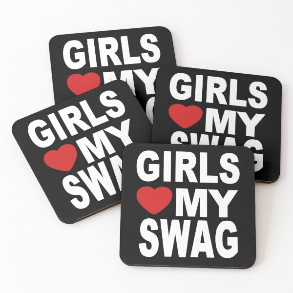 Item preview, Girls love my swag designed and sold by faerieyoo.