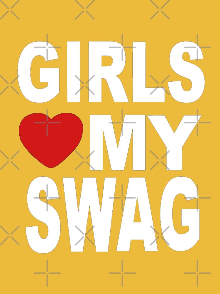  Girls Love My Swag T-Shirt : Clothing, Shoes & Jewelry