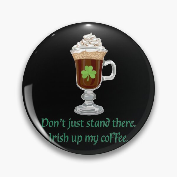 Item preview, St Patrick's Day Irish Coffee designed and sold by MrE-Tees.