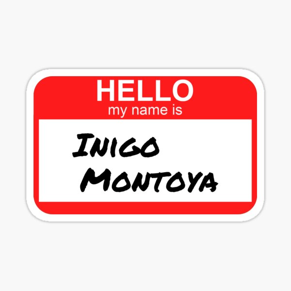 Item preview, Hello my name is inigo montoya designed and sold by PiperDownTees.