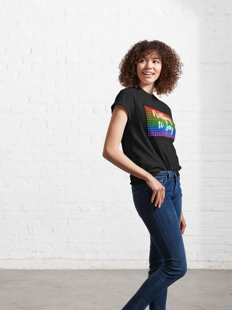 Alternate view of Nothing to say luminous sign Classic T-Shirt