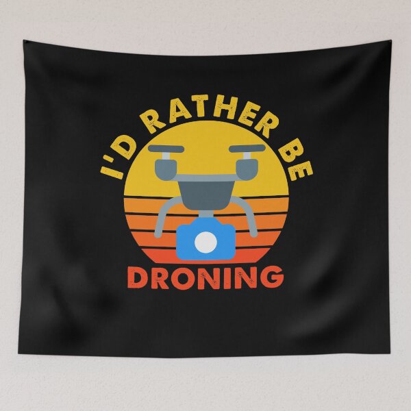 Item preview, I'd Rather Be Droning Quadcopter FPV RPV Drone Pilot Hobby designed and sold by trendo.