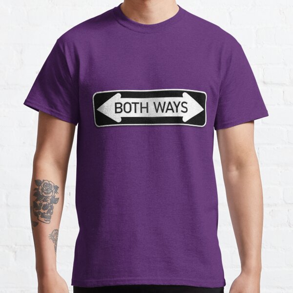 Both Ways Street Sign - LGBT Transgender Bisexual LGBTQAI Classic T-Shirt