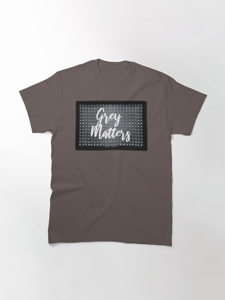 Vista alternativa de Camiseta clásica Grey Matters cartel luminoso