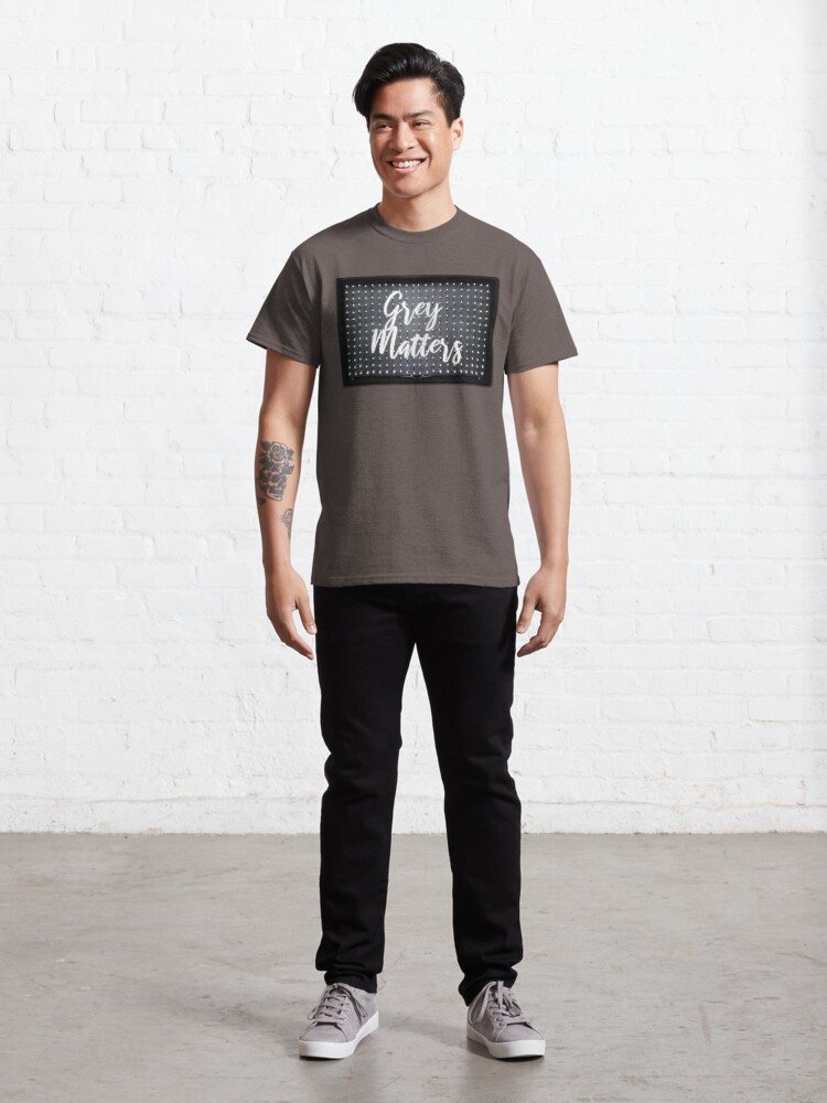Vista alternativa de Camiseta clásica Grey Matters cartel luminoso