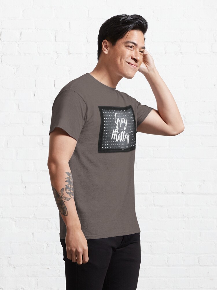 Vista alternativa de Camiseta clásica Grey Matters cartel luminoso