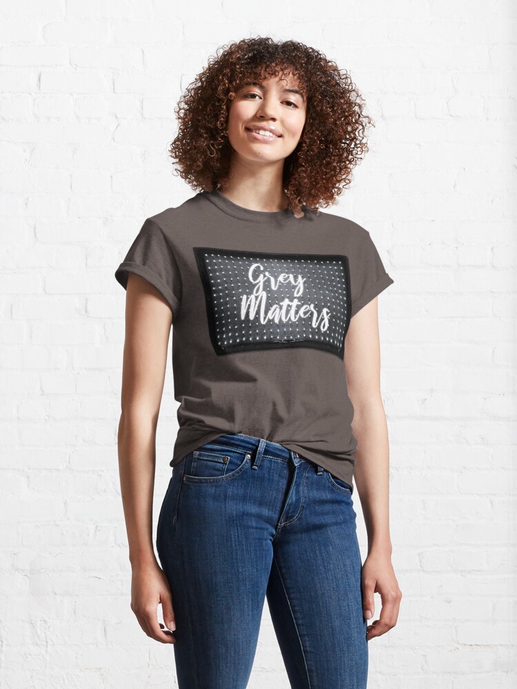 Vista alternativa de Camiseta clásica Grey Matters cartel luminoso