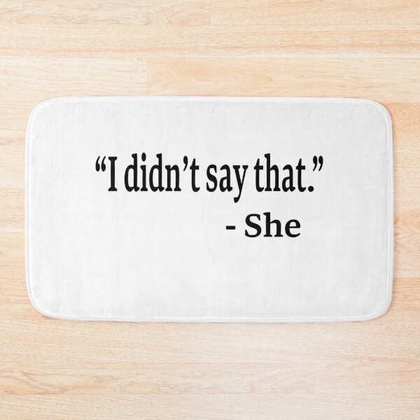 Item preview, I Didn't Say That designed and sold by PiperDownTees.