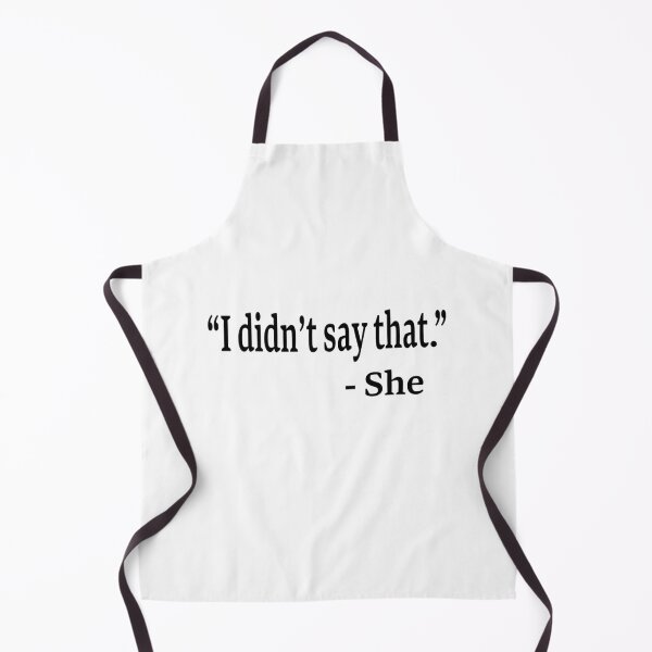 Item preview, I Didn't Say That designed and sold by PiperDownTees.
