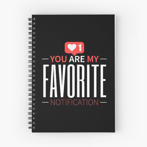 Item preview, You are my favorite notification designed and sold by mwebba2005.