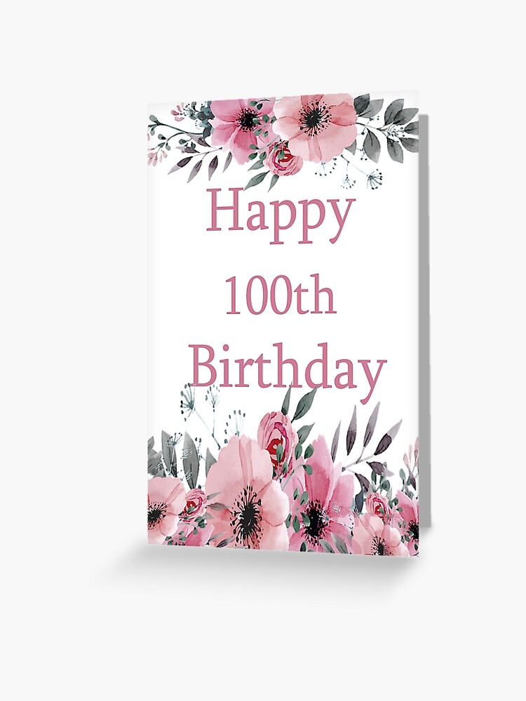 100th Birthday Cards Various Designs Available 