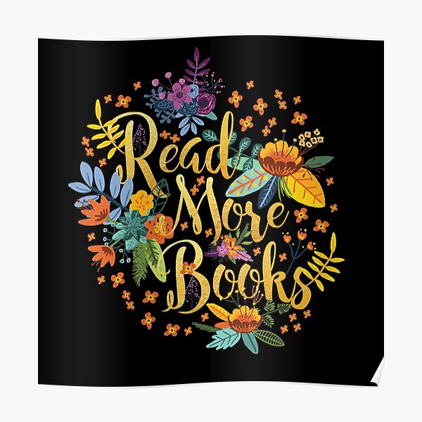 Read More Books - Floral Gold - Black Poster