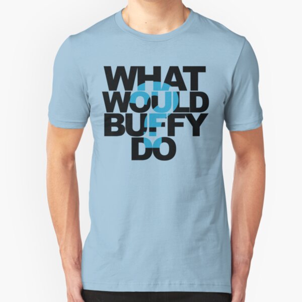 What Would Buffy Do? Slim Fit T-Shirt