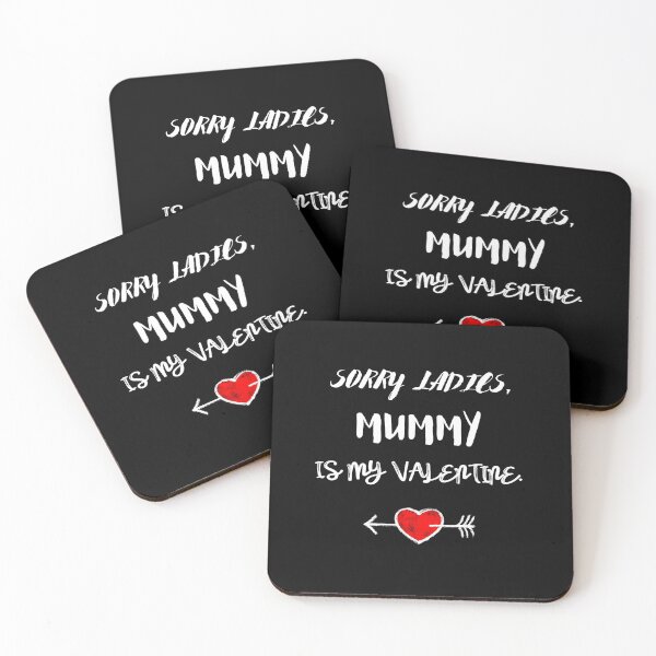 Item preview, SORRY LADIES, MUMMY IS MY VALENTINE. designed and sold by CORTEX-AEQUO.