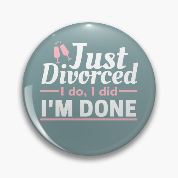 Item preview, Just divorced I do I did I'm done designed and sold by Unchainthebeast.