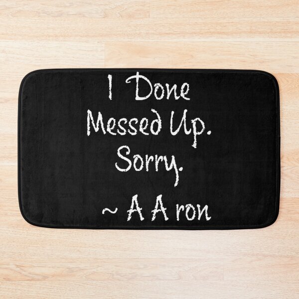 Item preview, I Done Messed Up designed and sold by PiperDownTees.