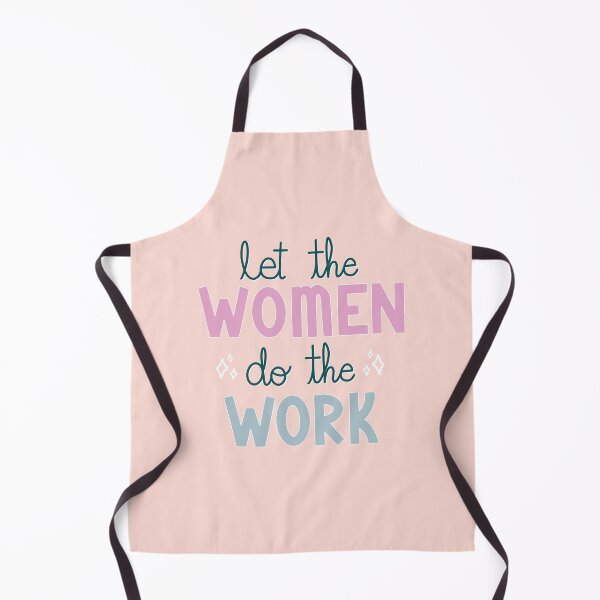 Item preview, Let the Women Do The Work  designed and sold by Sweet Peach.