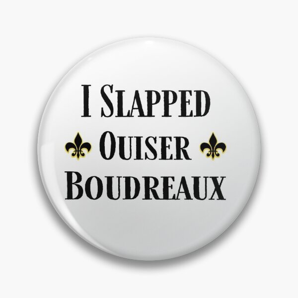 Item preview, I Slapped Ouiser Boudreaux designed and sold by PiperDownTees.